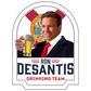 Governor Ron Desantis Drinking Team Flag!